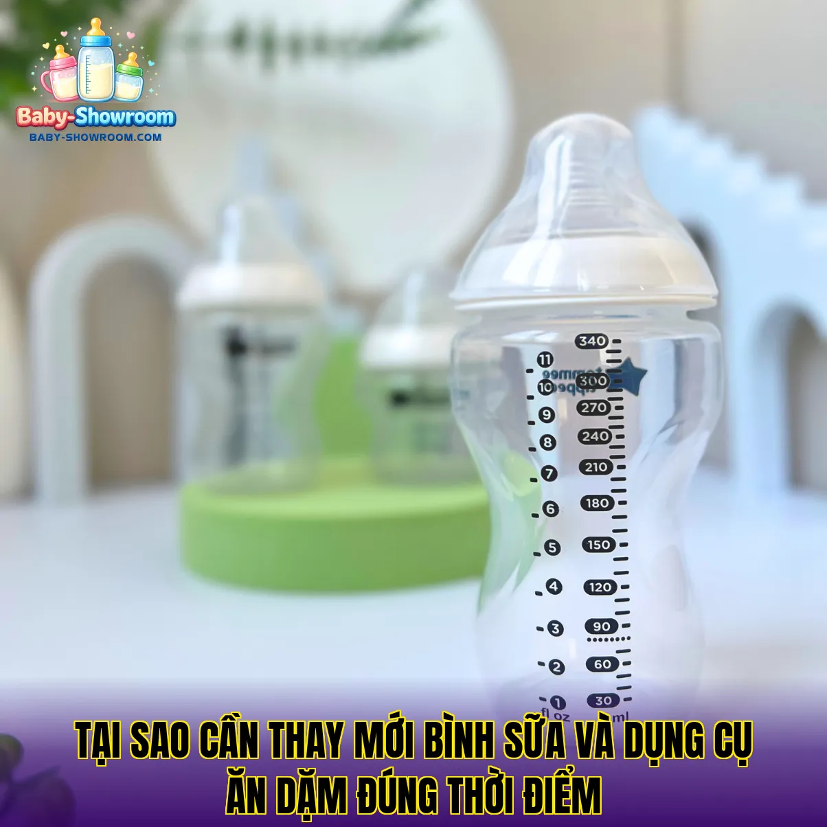 Tại sao cần thay mới bình sữa và dụng cụ ăn dặm đúng thời điểm
