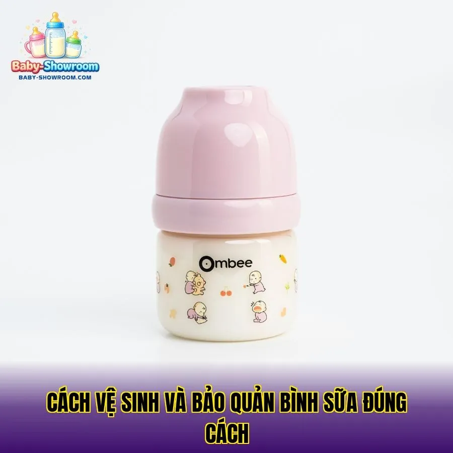 Cách vệ sinh và bảo quản bình sữa đúng cách