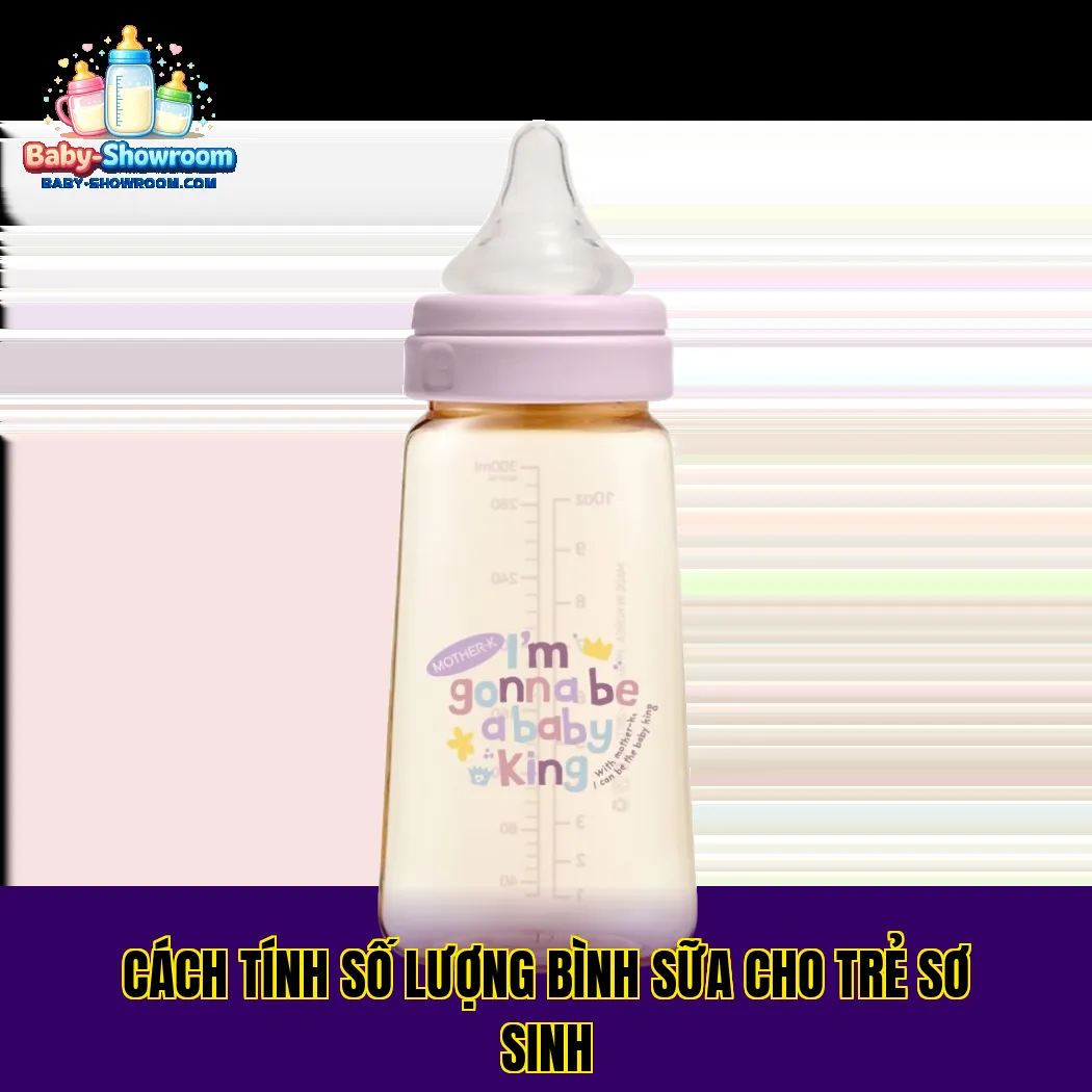 Cách tính số lượng bình sữa cho trẻ sơ sinh