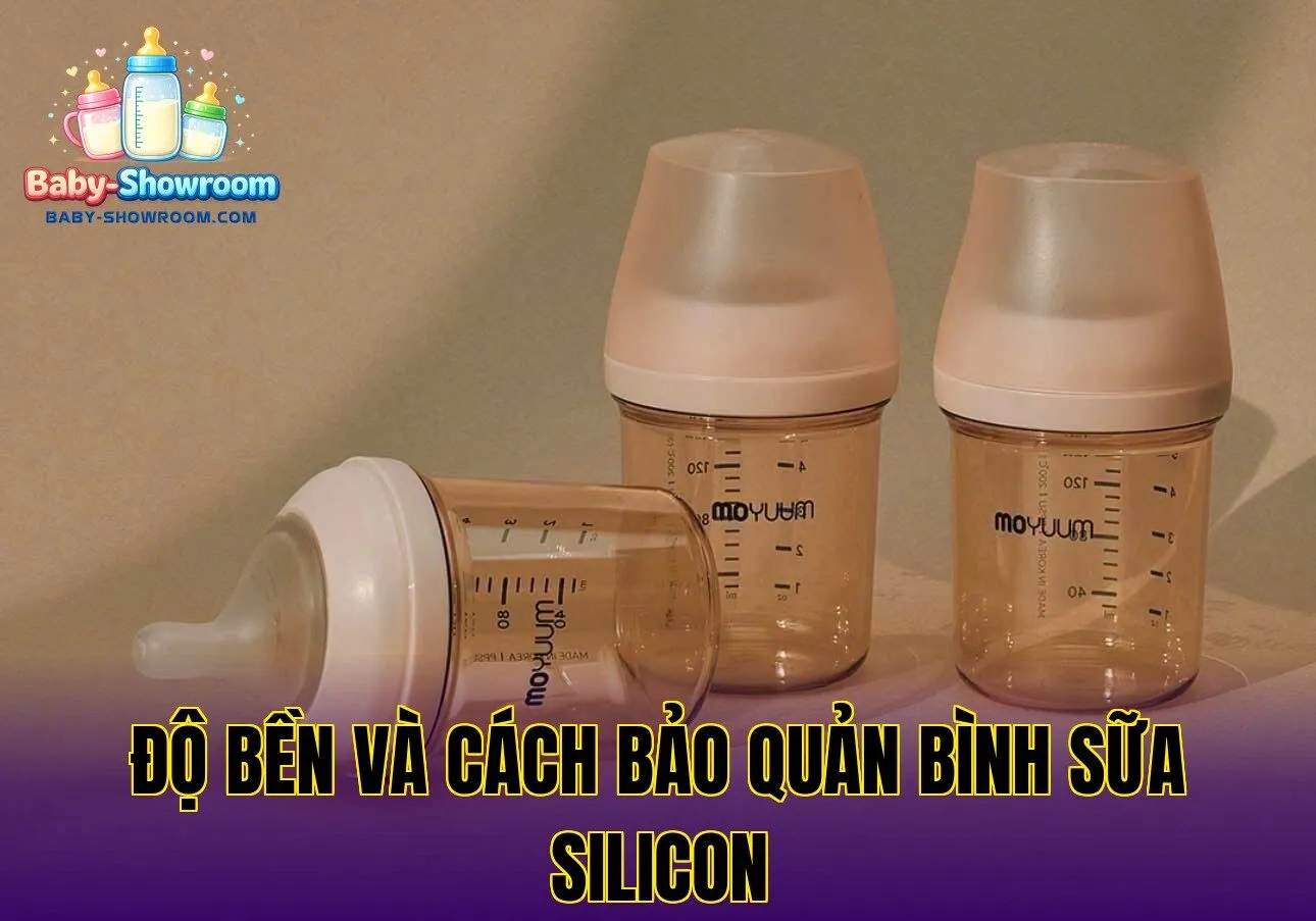Độ bền và cách bảo quản bình sữa silicon