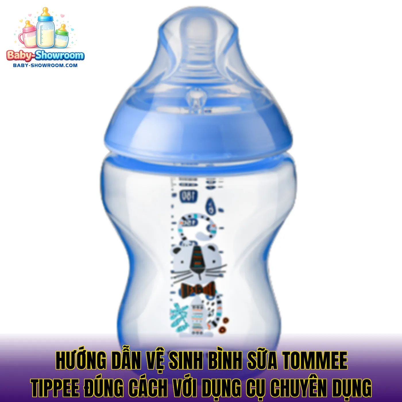 Hướng dẫn vệ sinh bình sữa Tommee Tippee đúng cách với dụng cụ chuyên dụng