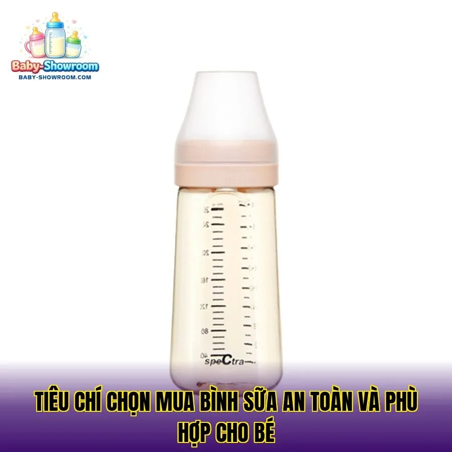 Tiêu chí chọn mua bình sữa an toàn và phù hợp cho bé