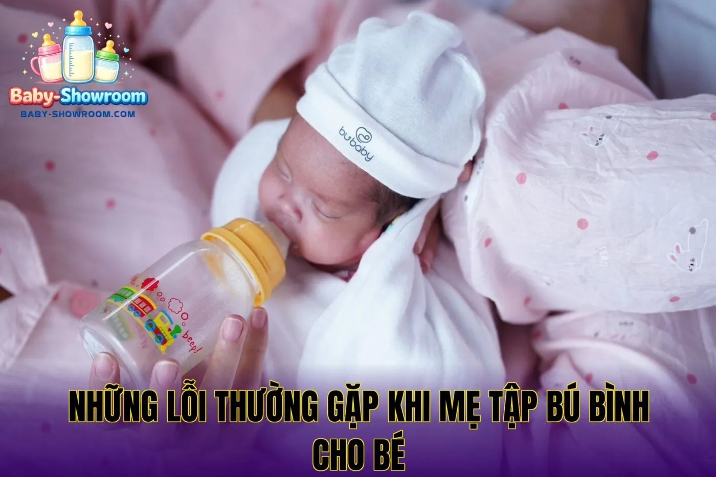Những lỗi thường gặp khi mẹ tập bú bình cho bé
