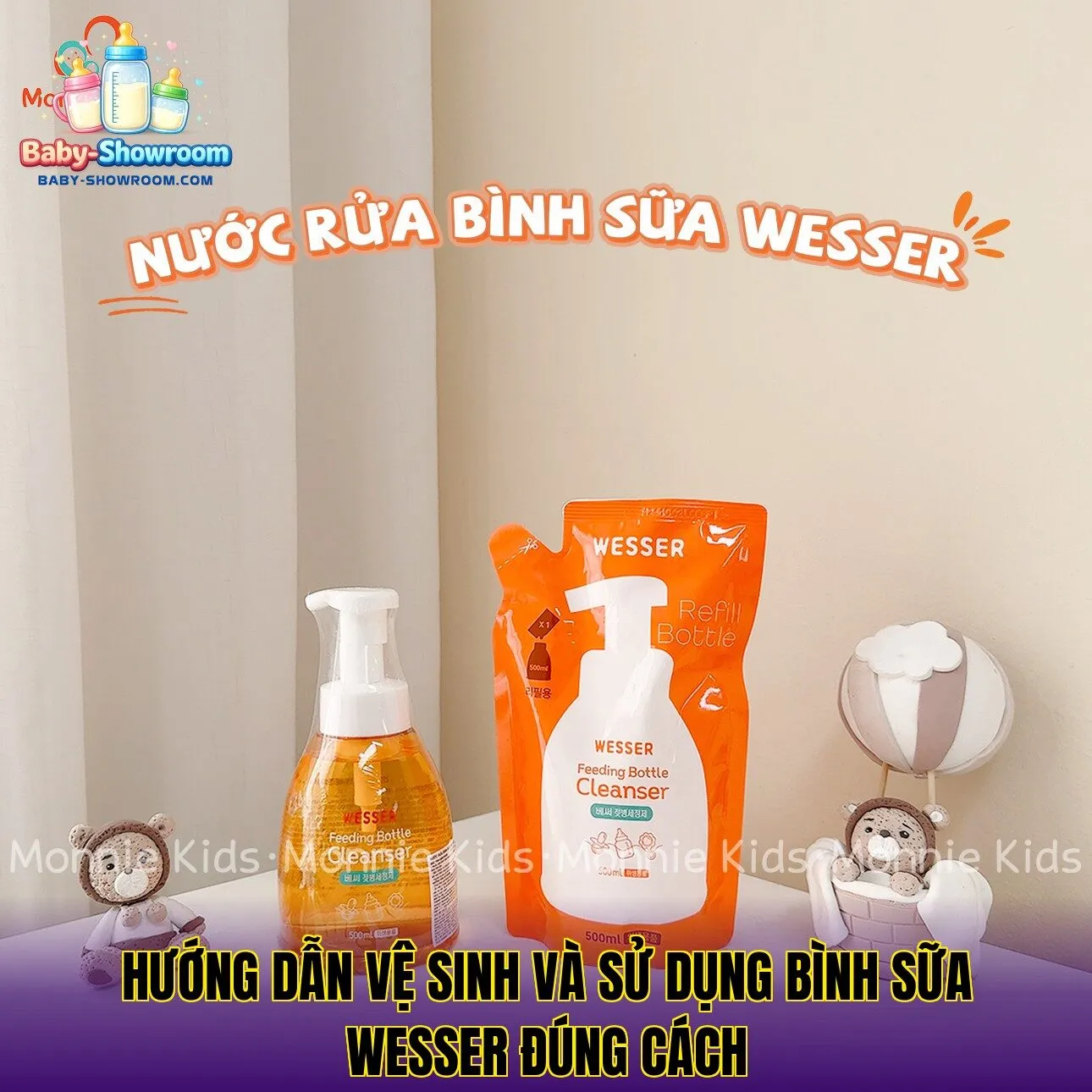 Hướng dẫn vệ sinh và sử dụng bình sữa Wesser đúng cách