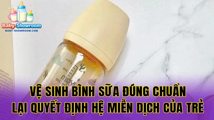 Tại Sao Cách Vệ Sinh Bình Sữa Đúng Chuẩn Lại Quyết Định Hệ Miễn Dịch Của Trẻ?